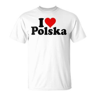 I Love Heart Polska Poland T-Shirt - Seseable