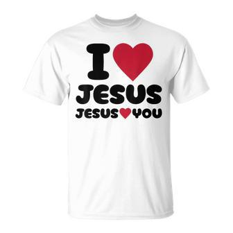 I Love Jesus And Jesus Loves You Christian T-Shirt - Monsterry DE