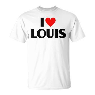 I Love Louis First Name I Heart Louis T-Shirt - Seseable