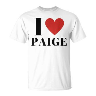 I Love Paige Heart Family Lover Name Paige Idea Paige T-Shirt - Seseable