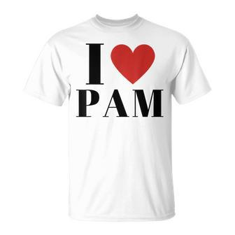 I Love Pam Heart Family Lover Custom Name Pam Idea Pam T-Shirt - Seseable
