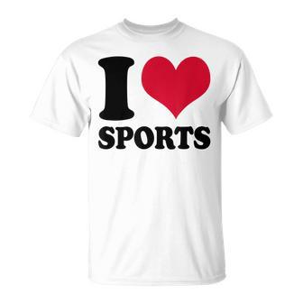 I Love Sports Fitness Motivation T-Shirt - Monsterry DE