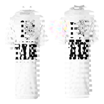 I Love Taylor Nombre Taylor Camiseta unisex - Regaloses