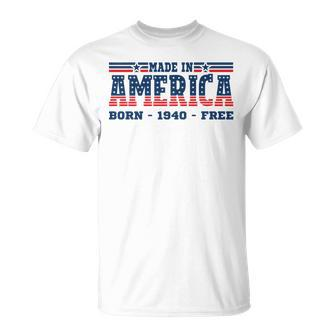 Made In America Patriotic Born 1940 Free Usa Flag T-Shirt - Monsterry DE