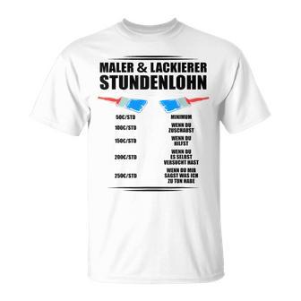 Maler Und Lackierer Stundenlohn T-Shirt - Seseable