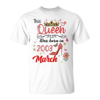 March 2003 Birthday This Queen Was Born In March 2003 T-Shirt | Mazezy