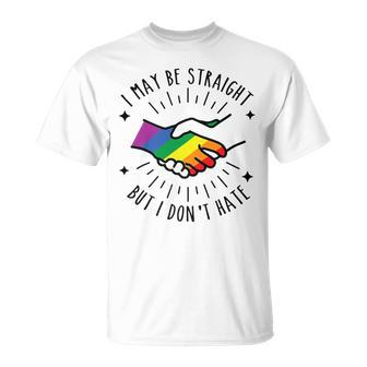 I May Be Straight But I Don't Hate Lgbtqia Ally Pride T-Shirt - Monsterry CA