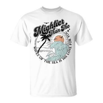 Mightier Than The Waves Of The Sea Is His Love For You T-Shirt - Seseable