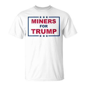 Miners For Trump Coal Mining Donald Trump Supporter T-Shirt - Monsterry DE