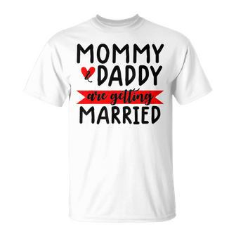 Mommy And Daddy Are Getting Married Announcement Wedding T-Shirt - Monsterry AU