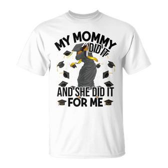 My Mommy Did It And She Did It For Me I Graduate Mother T-Shirt | Mazezy UK