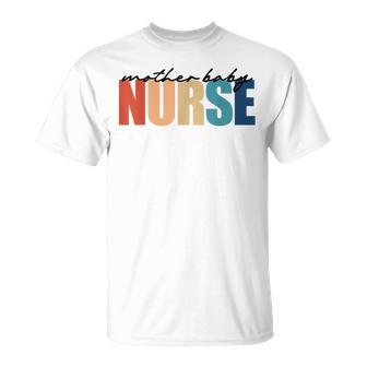 Mother Baby Nurse Mbu Mother-Baby Rn Nursing T-Shirt - Monsterry