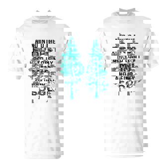 Nature Gifts Nature Lover Into The Forest I Go T-Shirt - Thegiftio