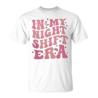 In My Night Shift Era Retro Night Shift Rn L&D Er Nursing T-Shirt - Thegiftio UK