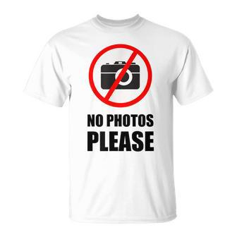 No Photos Please T-Shirt - Monsterry
