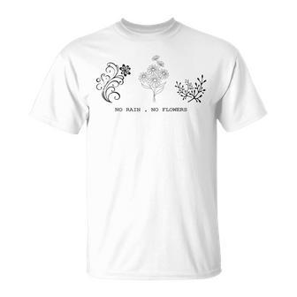 No Rain No Flowers T-Shirt - Monsterry UK