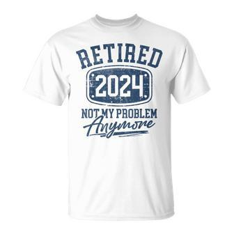 Not My Problem Anymore Retirement Womens T-Shirt - Monsterry DE