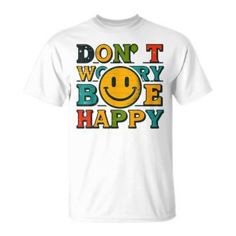 Do Not Worry Be Happy Happiness Face T-Shirt - Monsterry
