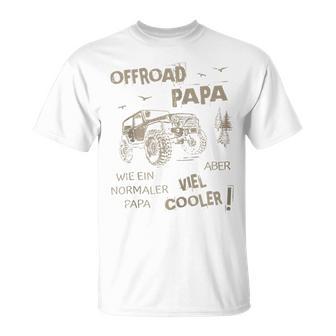 Offroad Papa Wie Ein Normaler Papa Aber Cooler 4X4atertag Kapuzenjacke T-Shirt - Geschenkecke