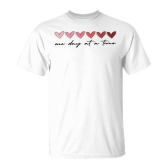 One Day At A Time Hearts Recovery Quotes Saying T-Shirt | Mazezy