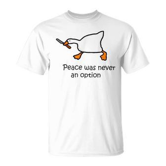 Peace Was Never An Option Silly Goose Duck T-Shirt | Mazezy DE
