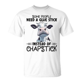 Some People Need A Glue Stick Instead Of Chapstick Cow T-Shirt - Monsterry UK