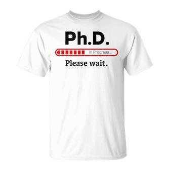 PhD In Progress Graduation Class Loading T-Shirt - Monsterry