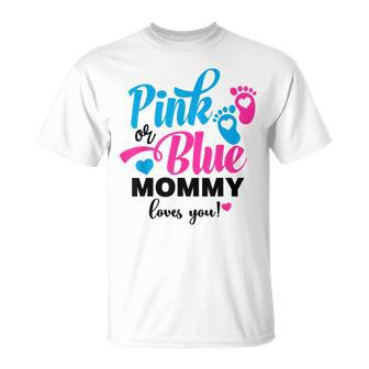 Pink Or Blue Mommy Loves You Gender Reveal Baby Announcement T-Shirt - Monsterry DE