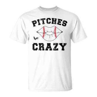 Pitches Be Crazy Baseball Moms Softball Players Hey Batter T-Shirt - Monsterry UK