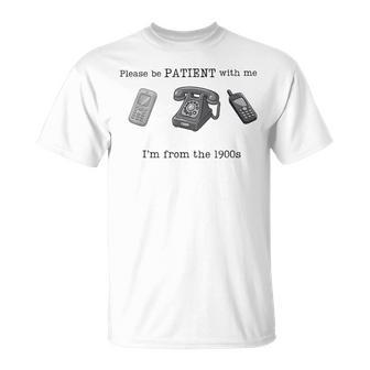 Please Be Patient With Me I'm From The 1900S Vintage T-Shirt - Monsterry CA