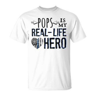 Pops Is My Real Life Hero Police Law Enforcement Officer T-Shirt - Monsterry AU