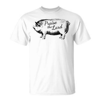 Praise The Lard Pig Barbeque T T-Shirt - Monsterry
