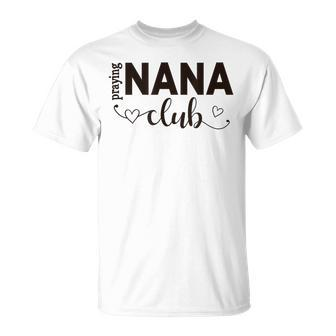 Praying Nana Club Christian Bible Religious Mama Mom Women T-Shirt - Monsterry DE