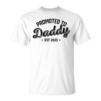Promoted To Daddy Est 2023 New Dad New Birth Fathers Day T-Shirt - Monsterry UK