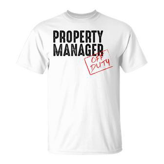 Property Manager Off Duty Property Manager T-Shirt - Monsterry UK