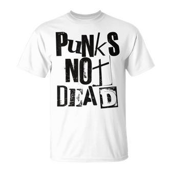 Punk Not Dead Vintage Grunge Punk Is Not Dead Rock T-Shirt - Seseable