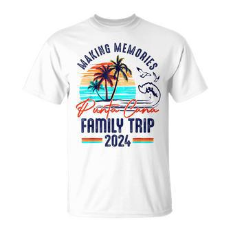 Punta Cana Family Trip 2024 Making Memories Family Vacation T-Shirt - Seseable