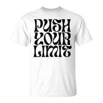Push Your Limit Motivational T-Shirt - Monsterry UK
