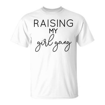 Raising My Girl Gang Mom Momma Mommy Mama T-Shirt - Monsterry AU