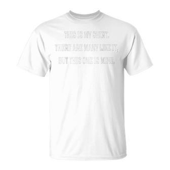 This Is My There Are Many Like It Military Humor T-Shirt - Monsterry UK