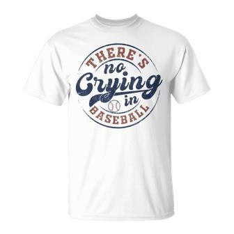 There Is No Crying In Baseball Game Day Baseball T-Shirt | Mazezy