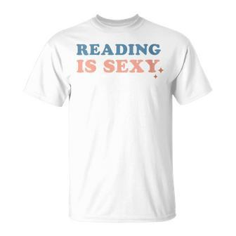Reading Is Sexy Reading Book Lovers T-Shirt - Monsterry