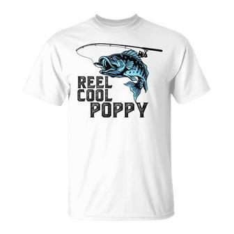 Reel Cool Poppy Fishing Fathers Day Daddy T-Shirt - Seseable