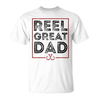 Reel Great Dad Fishing Dad Fisherman T-Shirt - Monsterry AU