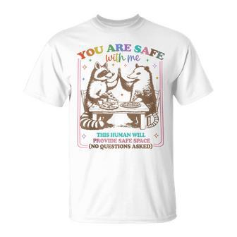 You Are Safe With Me This Human Will Provide Raccoon Lgbt T-Shirt - Monsterry CA