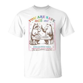 You Are Safe With Me This Human Will Provide Safe Space Lgbt T-Shirt - Monsterry CA