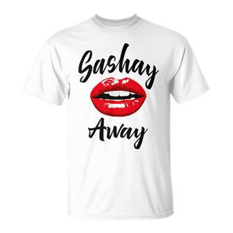 Sashay Away Sassy Drag Queen Lips Novelty T-Shirt - Thegiftio UK