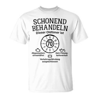 Schonend Behandeln Oldtimer Ist 70 Plaque 70Th Birthday S T-Shirt - Seseable