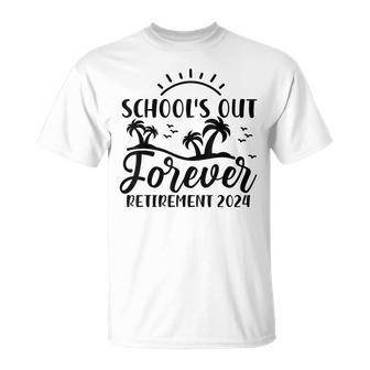 Schools Out Forever Retirement 2024 Teacher Summer T-Shirt - Monsterry UK