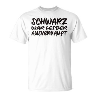 Schwarz War Unfortunately T-Shirt - Seseable